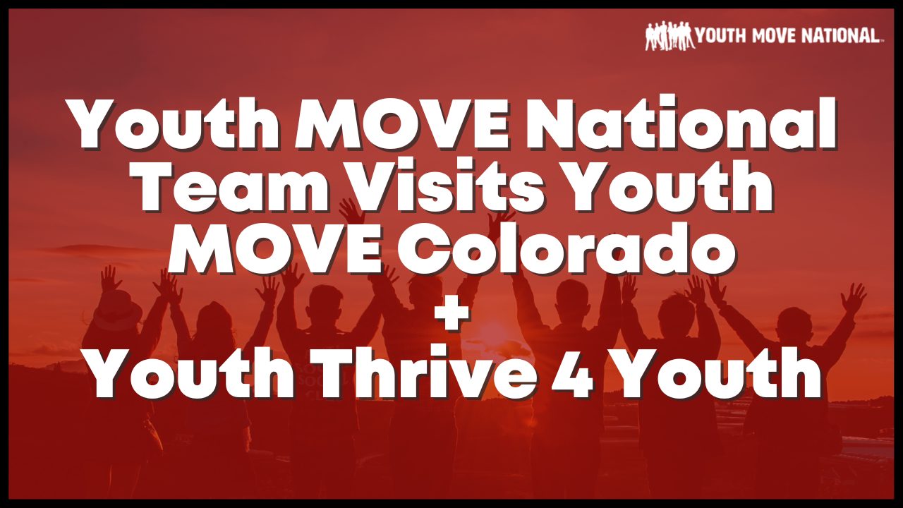 Read more about the article Youth MOVE National Team Visits Youth MOVE Colorado + Youth Thrive 4 Youth – Impact Spotlight